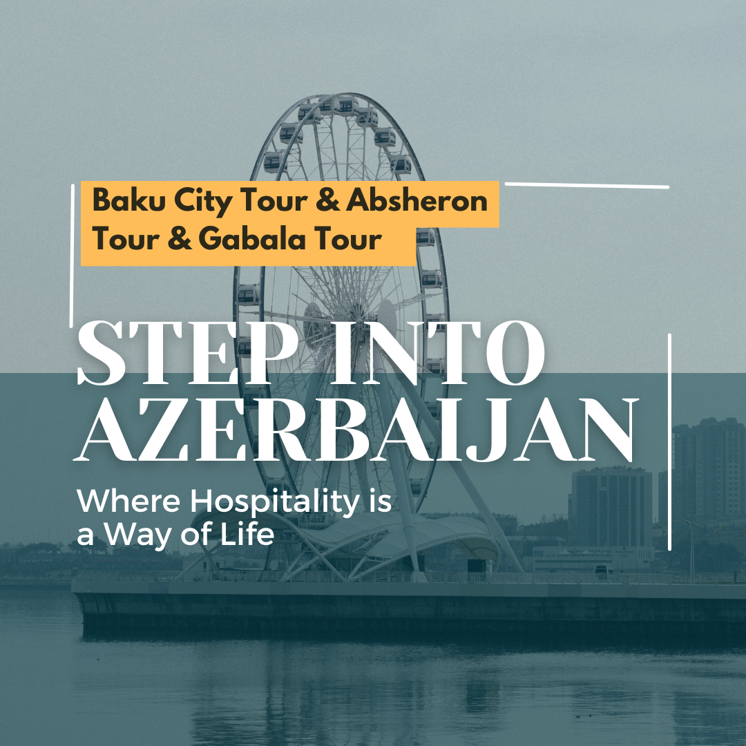 4 Nights, 5 Days - Baku / Gabala, Azerbaijan