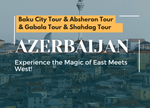 7 Nights, 8 Days - Baku / Gabala / Shahdag, Azerbaijan