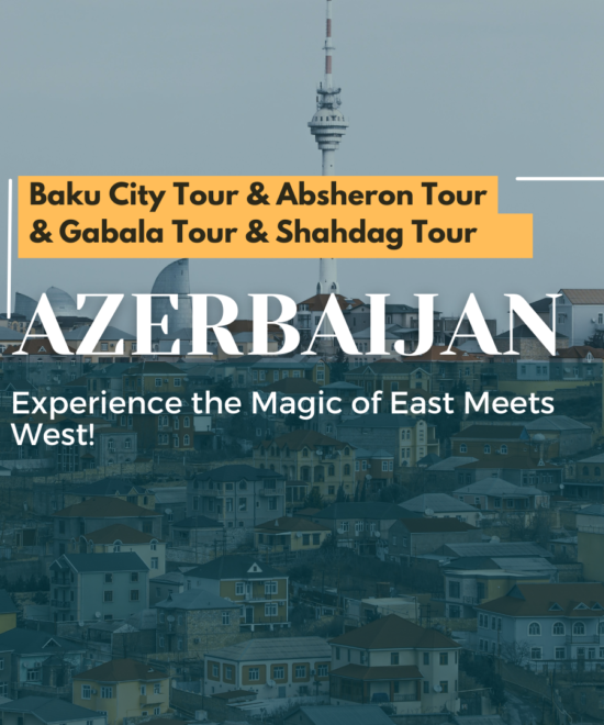 7 Nights, 8 Days - Baku / Gabala / Shahdag, Azerbaijan