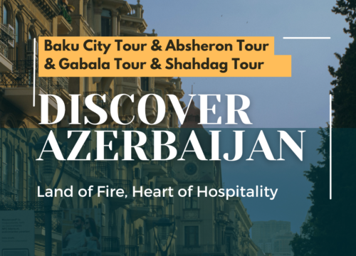 5 Nights, 6 Days - Baku / Gabala / Shahdag, Azerbaijan