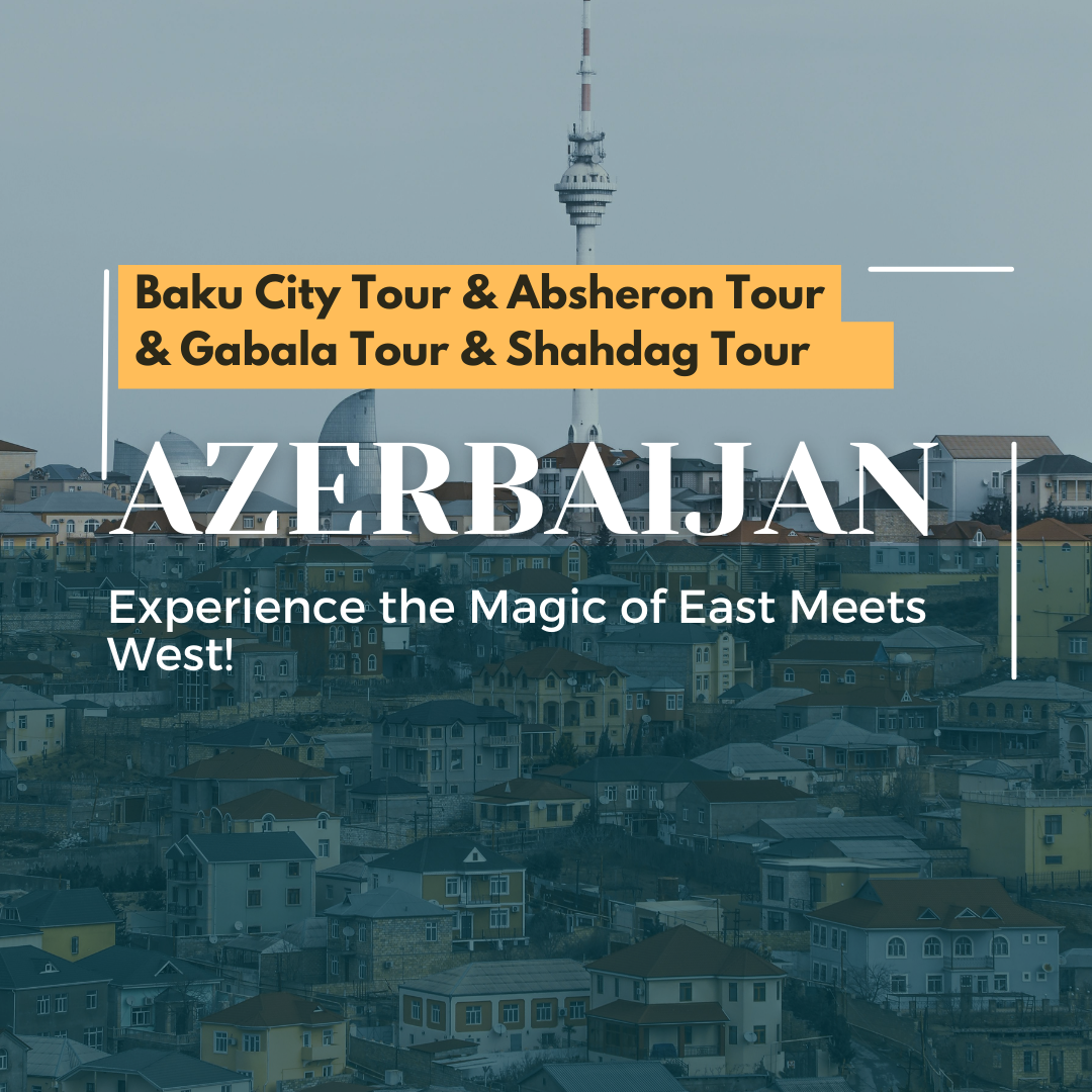 7 Nights, 8 Days - Baku / Gabala / Shahdag, Azerbaijan